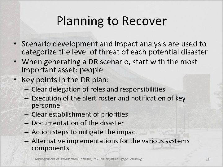 Planning to Recover • Scenario development and impact analysis are used to categorize the