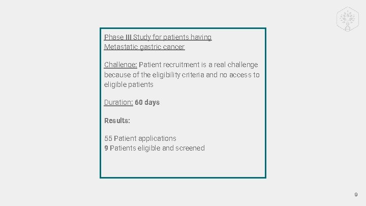 Phase III Study for patients having Metastatic gastric cancer Challenge: Patient recruitment is a