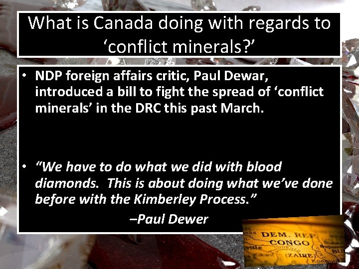 What is Canada doing with regards to ‘conflict minerals? ’ • NDP foreign affairs