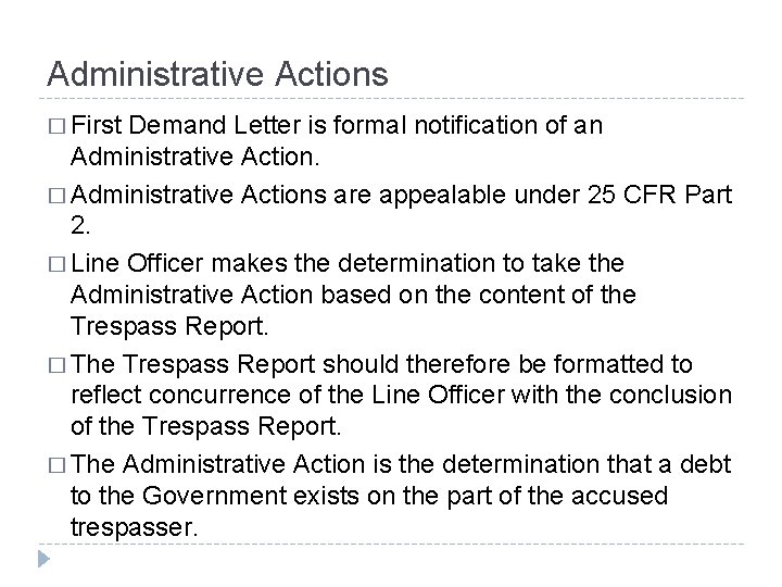 Administrative Actions � First Demand Letter is formal notification of an Administrative Action. �