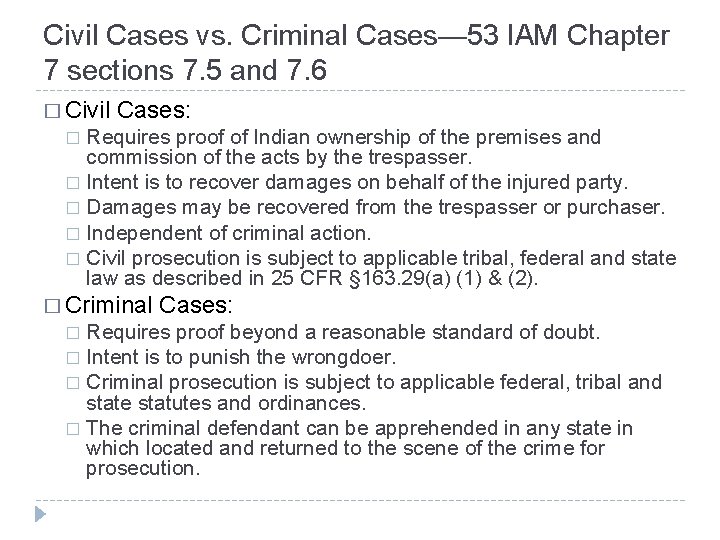 Civil Cases vs. Criminal Cases— 53 IAM Chapter 7 sections 7. 5 and 7.