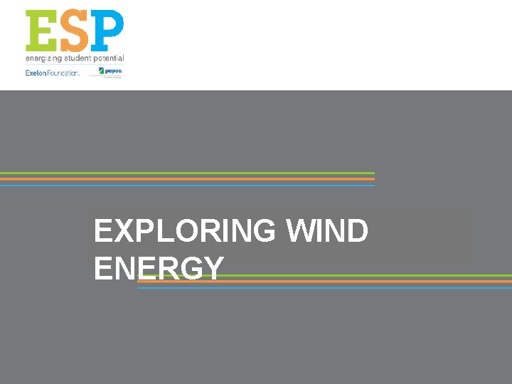 EXPLORING WIND ENERGY 