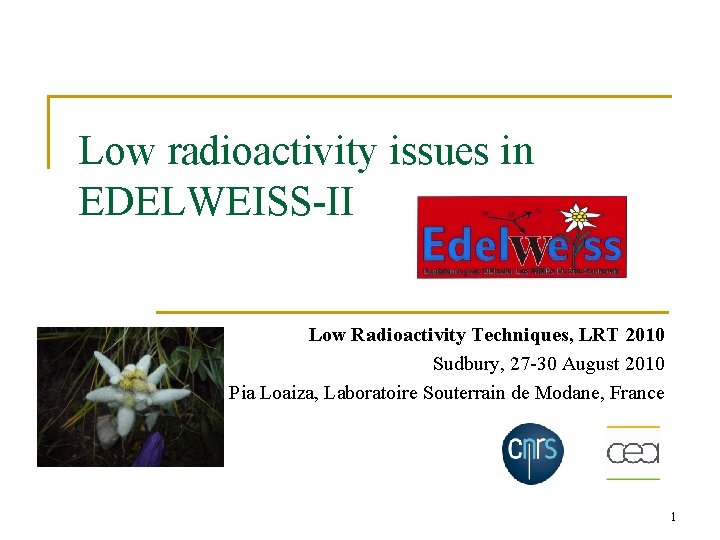 Low radioactivity issues in EDELWEISS-II Low Radioactivity Techniques, LRT 2010 Sudbury, 27 -30 August