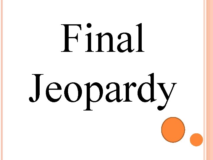 Final Jeopardy 