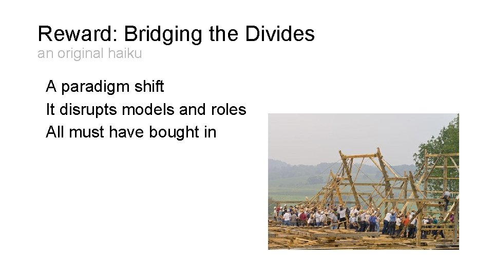 Reward: Bridging the Divides an original haiku A paradigm shift It disrupts models and