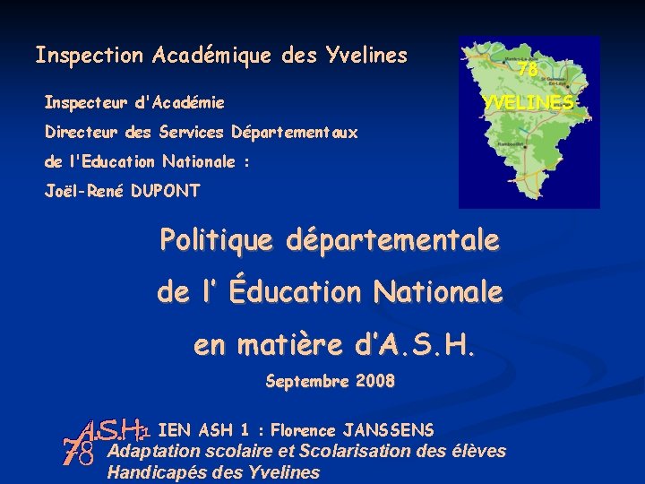 Inspection Académique des Yvelines 78 YVELINES Inspecteur d'Académie Directeur des Services Départementaux de l'Education