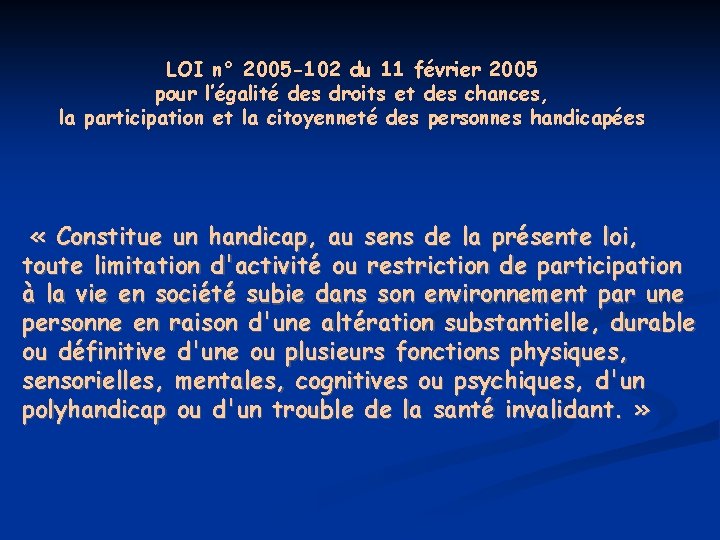 LOI n° 2005 -102 du 11 février 2005 pour l’égalité des droits et des