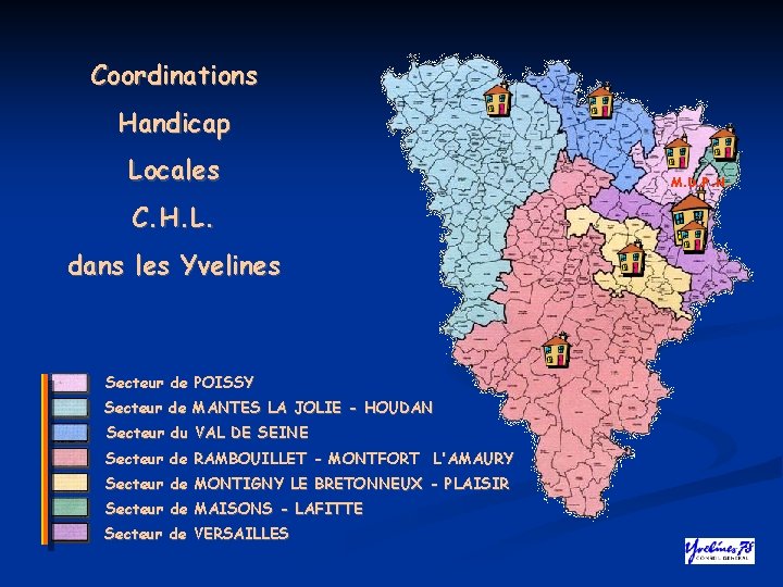 Coordinations Handicap Locales C. H. L. dans les Yvelines Secteur de POISSY Secteur de