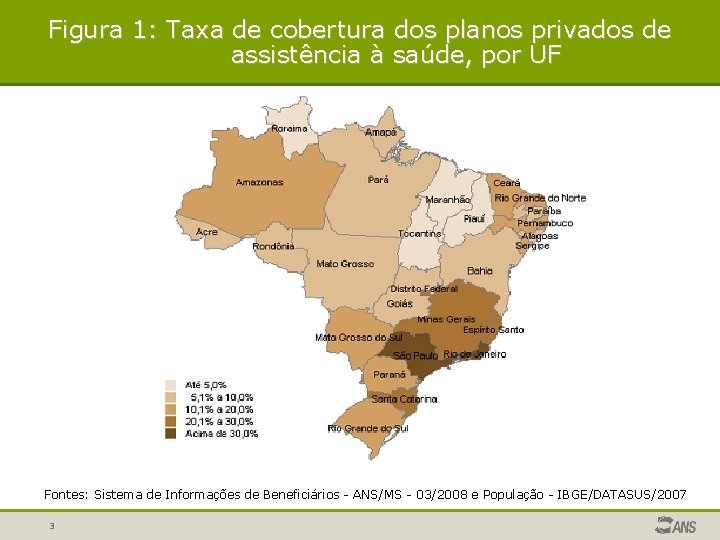 Figura 1: Taxa de cobertura dos planos privados de assistência à saúde, por UF Figura 1: Taxa de cobertura dos planos privados de assistência à saúde, por UF