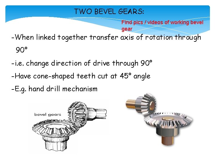 TWO BEVEL GEARS: Find pics / videos of working bevel gear -When linked together