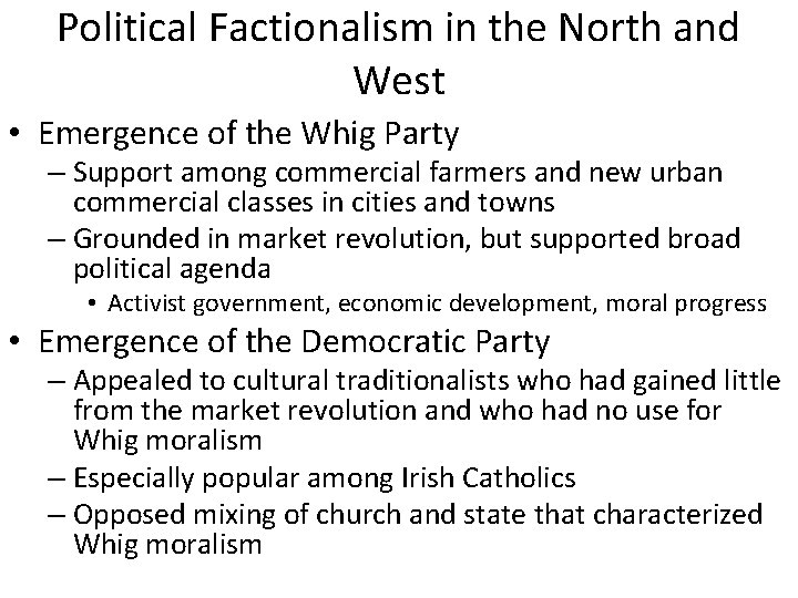 Political Factionalism in the North and West • Emergence of the Whig Party –