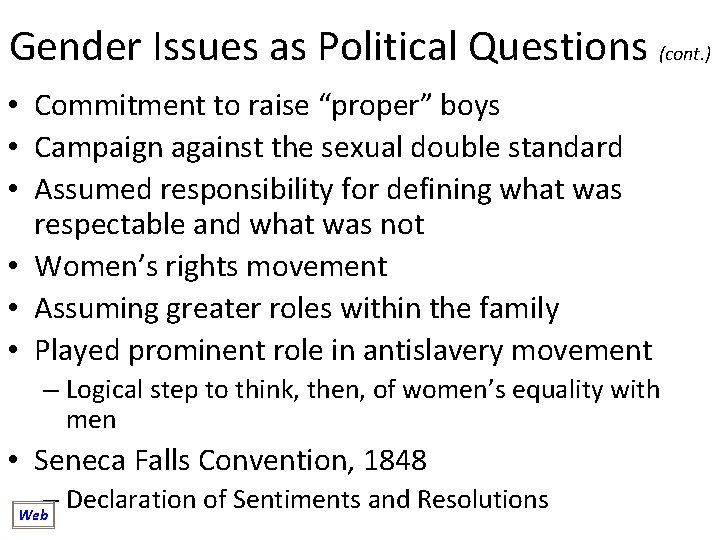 Gender Issues as Political Questions (cont. ) • Commitment to raise “proper” boys •