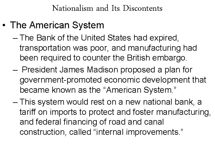 Nationalism and Its Discontents • The American System – The Bank of the United