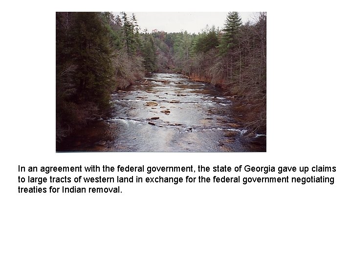 In an agreement with the federal government, the state of Georgia gave up claims