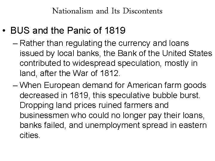 Nationalism and Its Discontents • BUS and the Panic of 1819 – Rather than