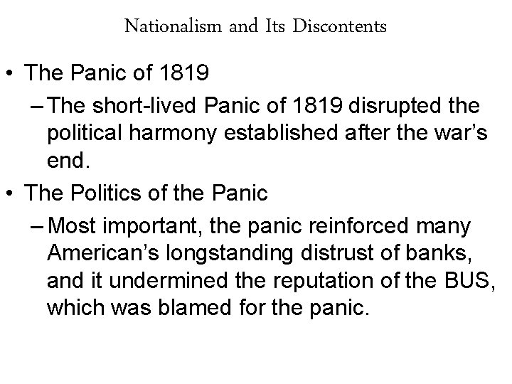 Nationalism and Its Discontents • The Panic of 1819 – The short-lived Panic of