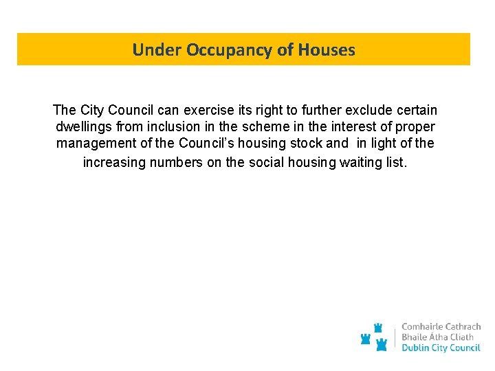 Under Occupancy of Houses The City Council can exercise its right to further exclude