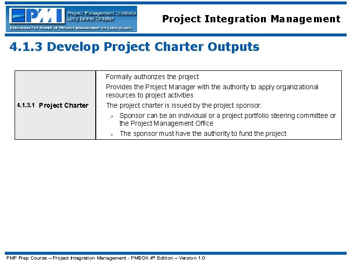 Project Integration Management 4. 1. 3 Develop Project Charter Outputs • • 4. 1.