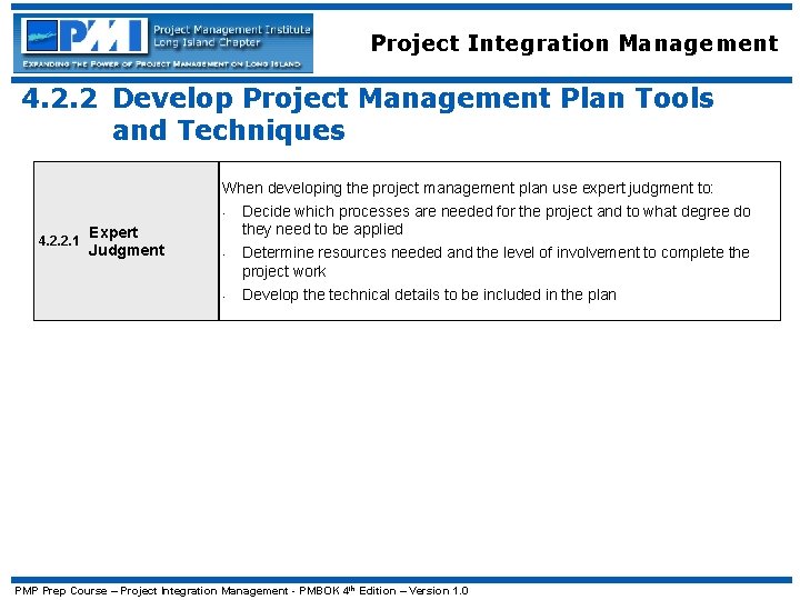 Project Integration Management 4. 2. 2 Develop Project Management Plan Tools and Techniques 4.