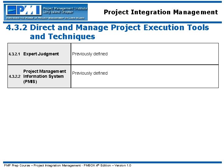 Project Integration Management 4. 3. 2 Direct and Manage Project Execution Tools and Techniques