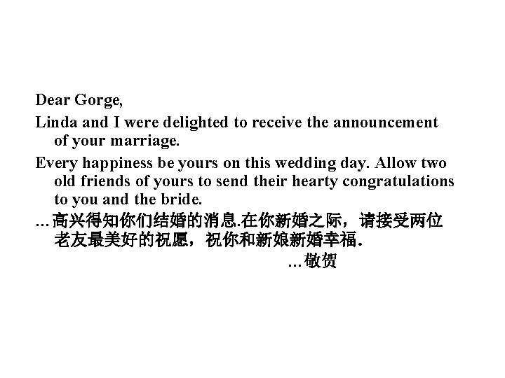 Dear Gorge, Linda and I were delighted to receive the announcement of your marriage.