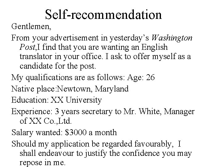 Self-recommendation Gentlemen, From your advertisement in yesterday’s Washington Post, I find that you are