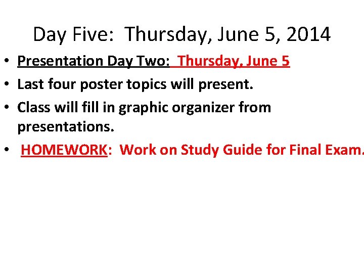 Day Five: Thursday, June 5, 2014 • Presentation Day Two: Thursday, June 5 • Day Five: Thursday, June 5, 2014 • Presentation Day Two: Thursday, June 5 •