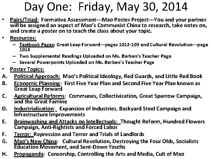 Day One: Friday, May 30, 2014 • Pairs/Triad: Formative Assessment---Mao Poster Project---You and your Day One: Friday, May 30, 2014 • Pairs/Triad: Formative Assessment---Mao Poster Project---You and your