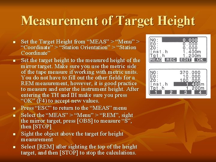 Measurement of Target Height n n n Set the Target Height from “MEAS” >