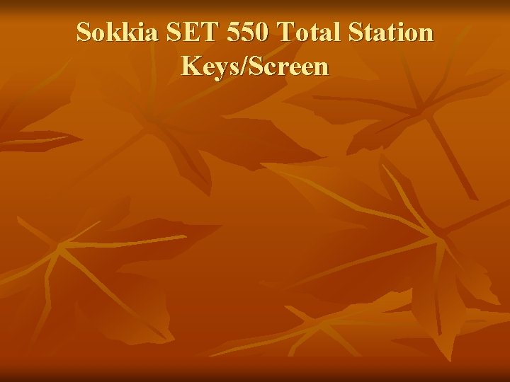 Sokkia SET 550 Total Station Keys/Screen 