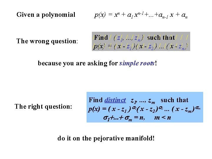 Given a polynomial p(x) = xn + a 1 xn-1+. . . +an-1 x