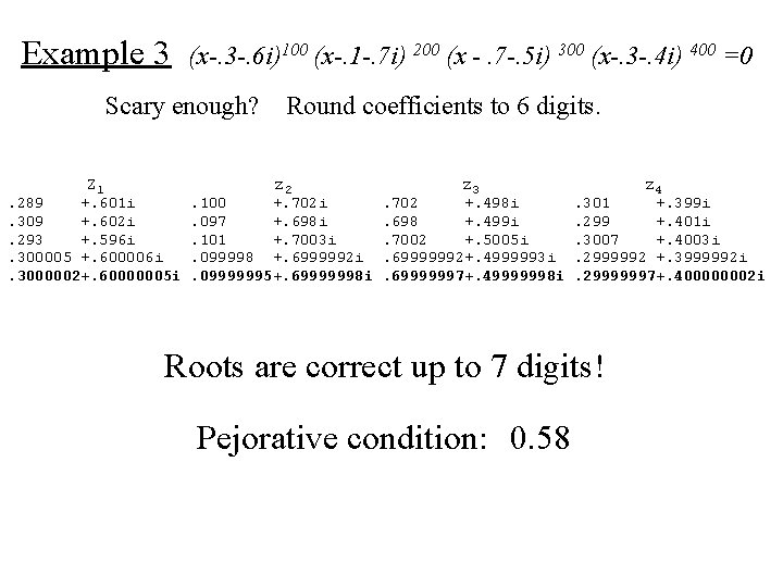 Example 3 (x-. 3 -. 6 i)100 (x-. 1 -. 7 i) 200 (x
