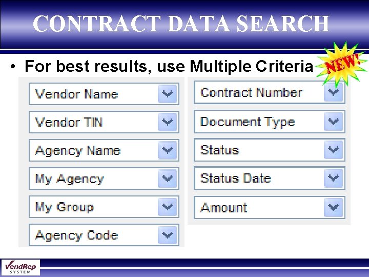 CONTRACT DATA SEARCH • For best results, use Multiple Criteria 