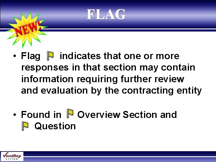 FLAG • Flag indicates that one or more responses in that section may contain