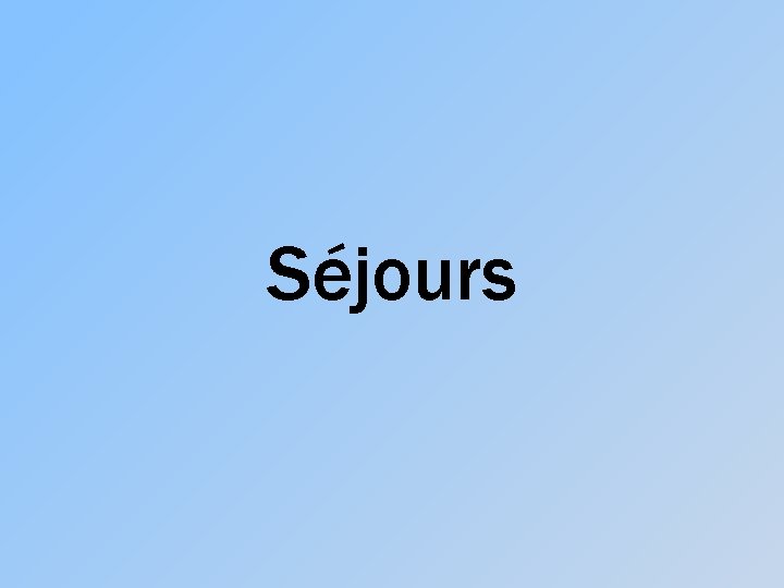 Séjours 