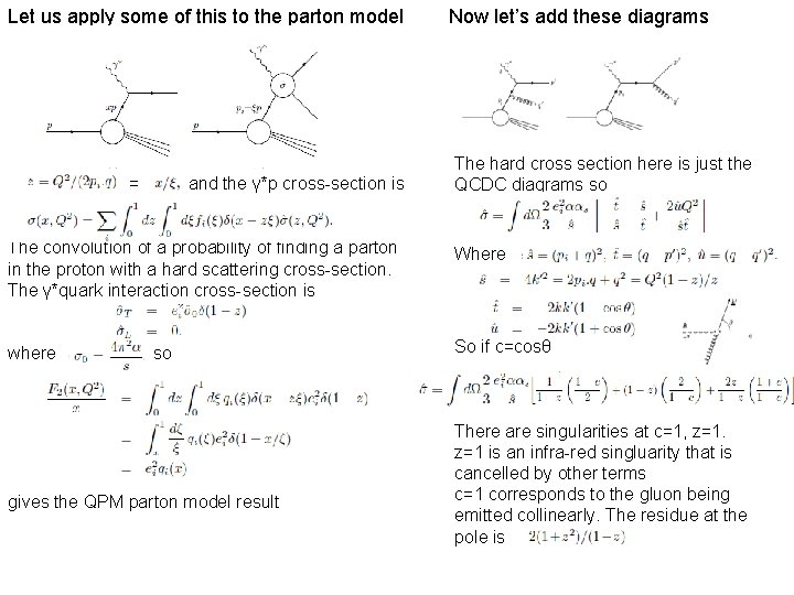 Let us apply some of this to the parton model = and the γ*p