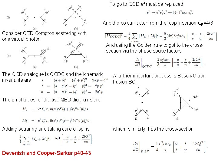 To go to QCD e 4 must be replaced And the colour factor from