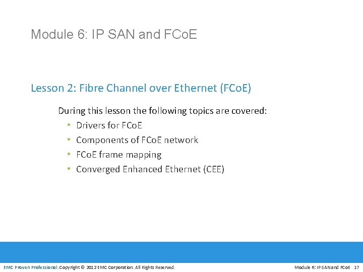 Module 6: IP SAN and FCo. E Lesson 2: Fibre Channel over Ethernet (FCo.