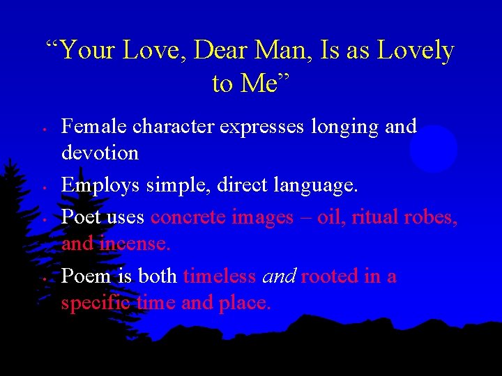 “Your Love, Dear Man, Is as Lovely to Me” • • Female character expresses