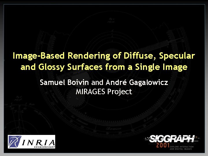 Image-Based Rendering of Diffuse, Specular and Glossy Surfaces from a Single Image Samuel Boivin