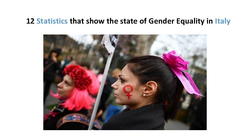 12 Statistics that show the state of Gender Equality in Italy 