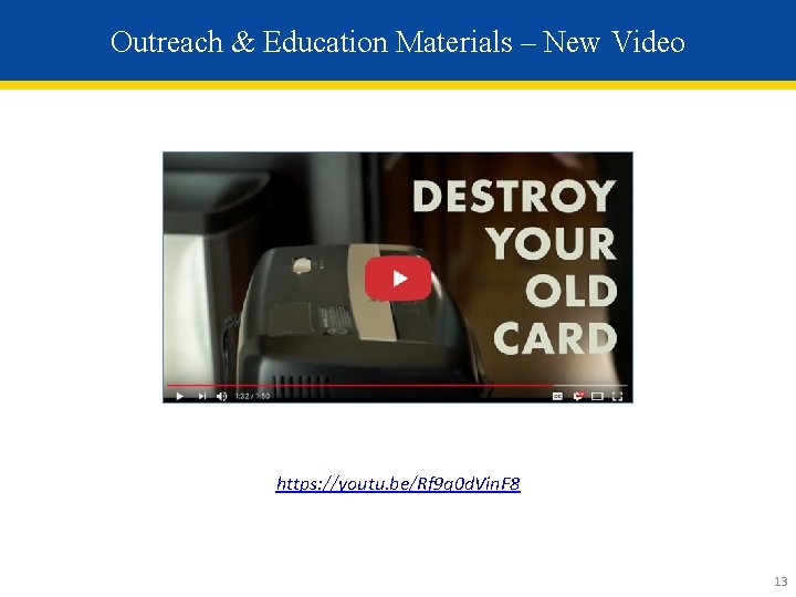 Outreach & Education Materials – New Video https: //youtu. be/Rf 9 q 0 d.