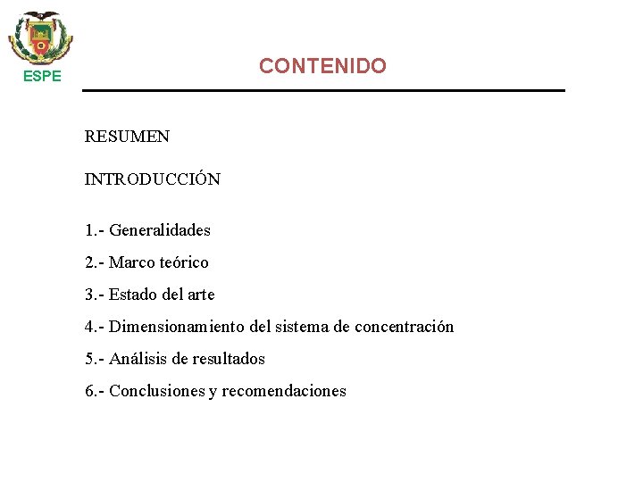 CONTENIDO ESPE RESUMEN INTRODUCCIÓN 1. - Generalidades 2. - Marco teórico 3. - Estado