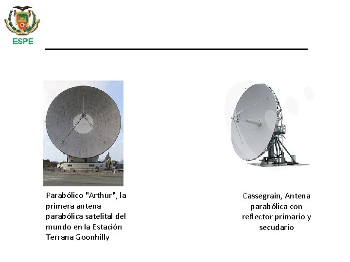 ESPE Parabólico "Arthur", la primera antena parabólica satelital del mundo en la Estación Terrana