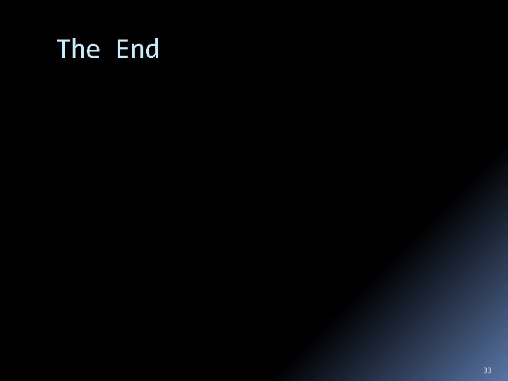 The End 33 