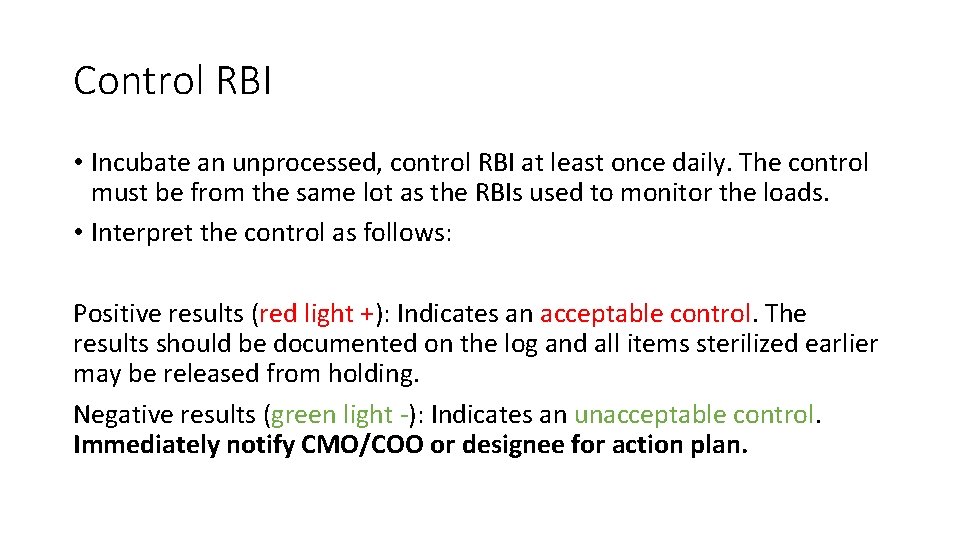Control RBI • Incubate an unprocessed, control RBI at least once daily. The control Control RBI • Incubate an unprocessed, control RBI at least once daily. The control