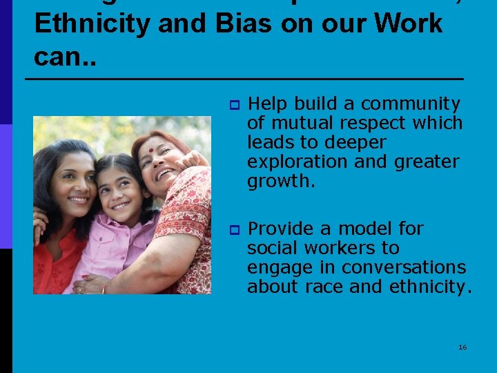 Ethnicity and Bias on our Work can. . p Help build a community of