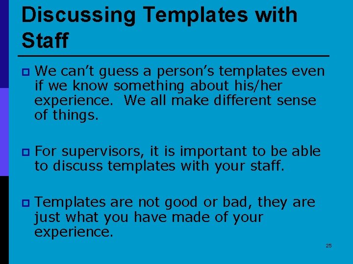 Discussing Templates with Staff p We can’t guess a person’s templates even if we
