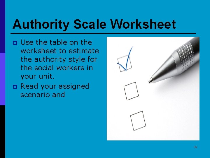 Authority Scale Worksheet p p Use the table on the worksheet to estimate the