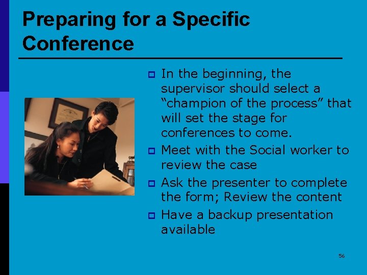 Preparing for a Specific Conference p p In the beginning, the supervisor should select